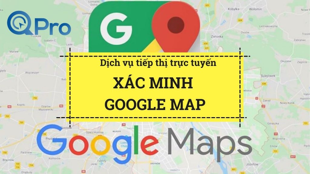 1 Dịch vụ xác minh Google map doanh nghiệp My Business